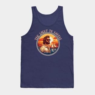 Too Yacht Rock to Handle Tank Top